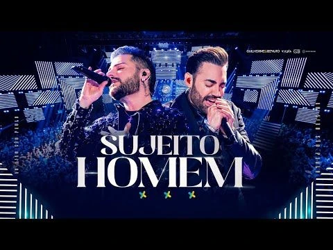 Guilherme e Benuto - Sujeito Homem | +Amor+Música