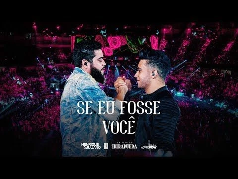 Henrique e Juliano - SE EU FOSSE VOCÊ - DVD Ao Vivo No Ibirapuera